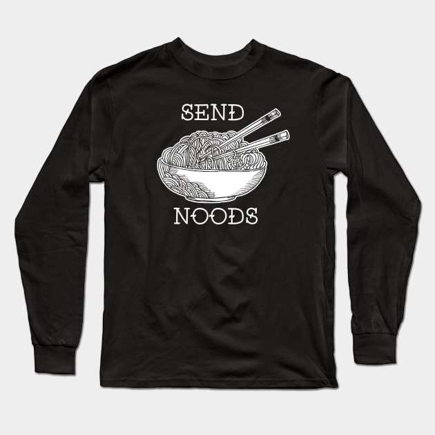 Send Noods Long Sleeve T-Shirt by WMKDesign